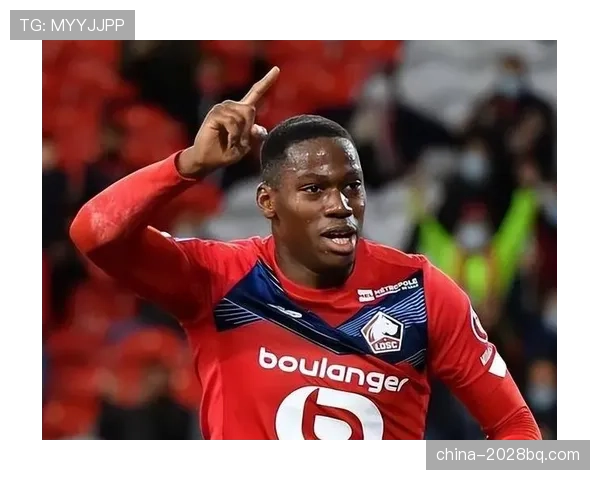 从根特神锋到里尔核心：乔纳森·戴维的成长路径与锋线价值解析