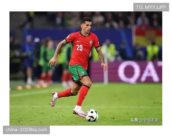 坎塞洛如何定义现代葡萄牙主力边后卫的角色？